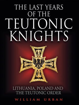 cover image of The Last Years of the Teutonic Knights